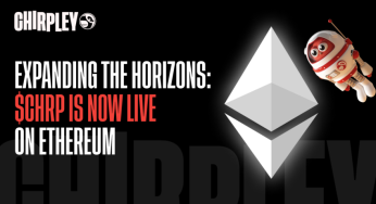 Chirpley Takes Flight to Ethereum Chain: Expanding CHRP Horizons in the Crypto Cosmos
